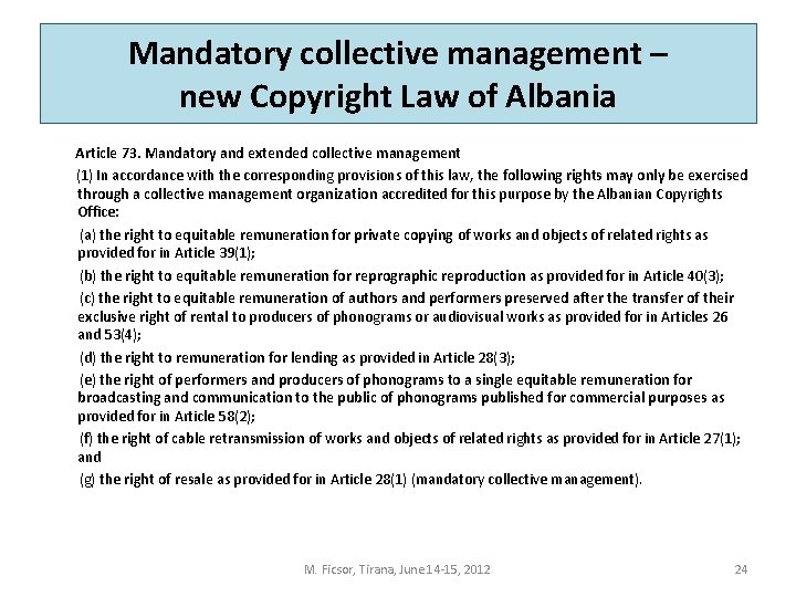 Mandatory collective management – new Copyright Law of Albania Article 73. Mandatory and extended