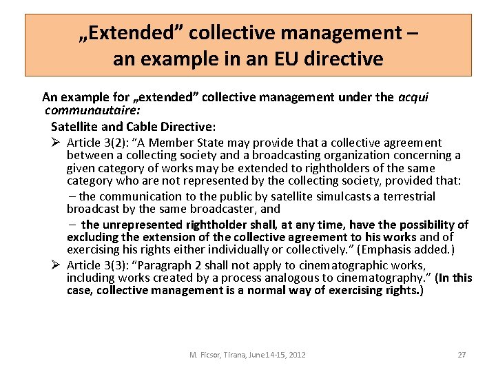 „Extended” collective management – an example in an EU directive An example for „extended”