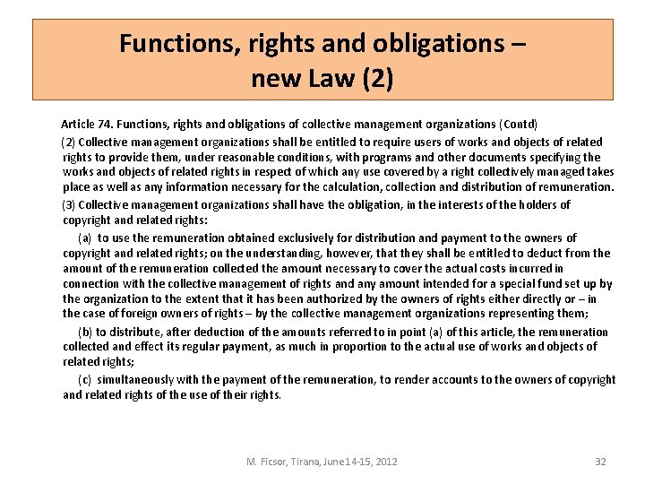 Functions, rights and obligations – new Law (2) Article 74. Functions, rights and obligations