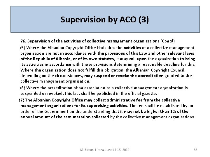 Supervision by ACO (3) 76. Supervision of the activities of collective management organizations (Contd)