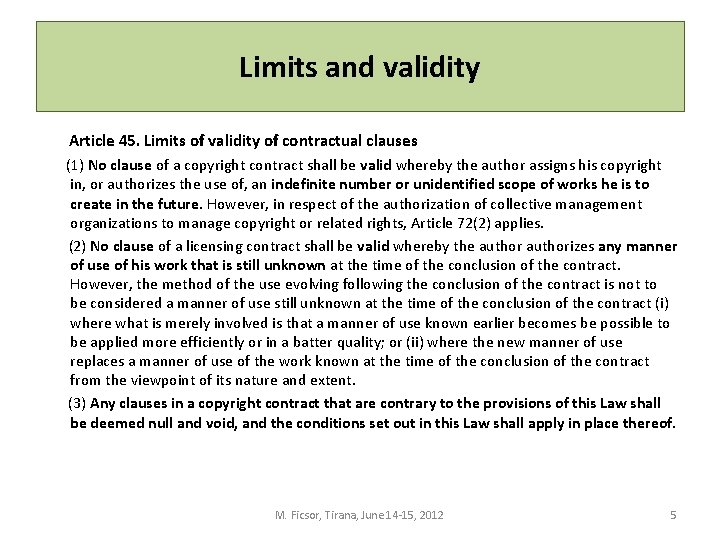 Limits and validity Article 45. Limits of validity of contractual clauses (1) No clause