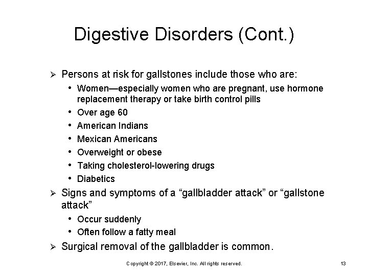 Digestive Disorders (Cont. ) Ø Persons at risk for gallstones include those who are: