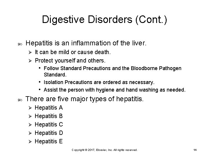 Digestive Disorders (Cont. ) Hepatitis is an inflammation of the liver. It can be