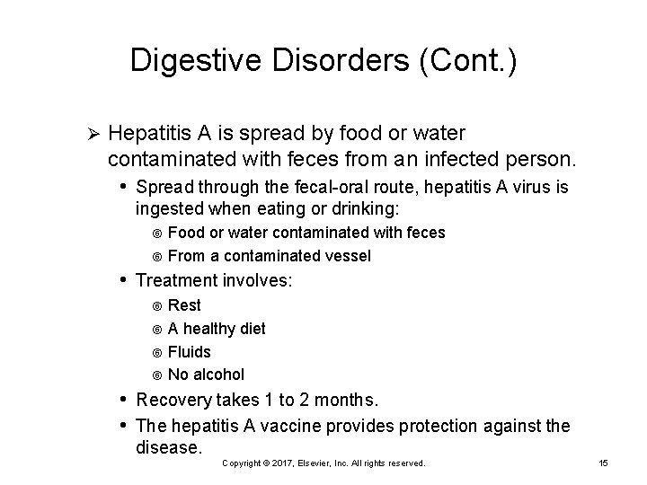 Digestive Disorders (Cont. ) Ø Hepatitis A is spread by food or water contaminated