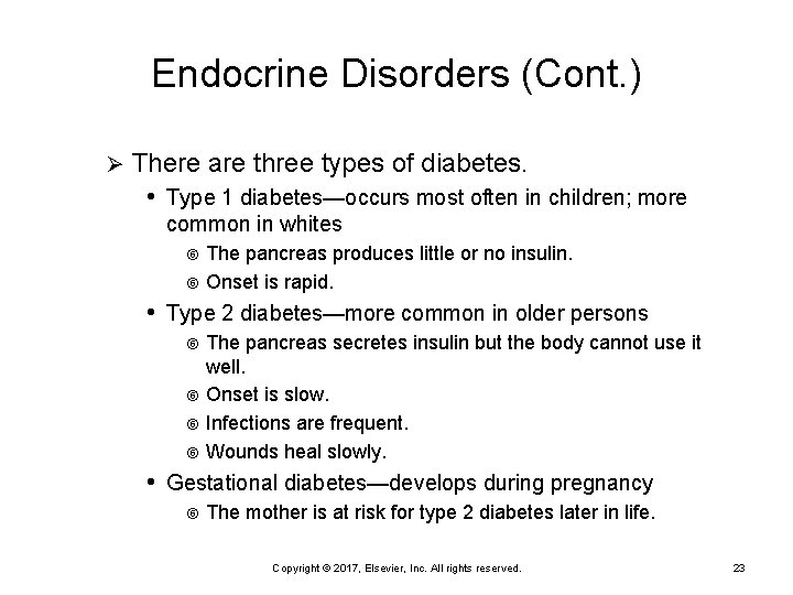 Endocrine Disorders (Cont. ) Ø There are three types of diabetes. • Type 1