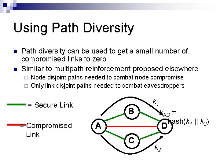 Using Path Diversity Path diversity can be used to get a small number of