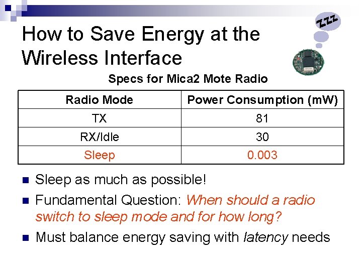 How to Save Energy at the Wireless Interface Specs for Mica 2 Mote Radio