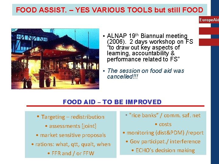 FOOD ASSIST. – YES VARIOUS TOOLS but still FOOD Regional Food Security Seminar Asia