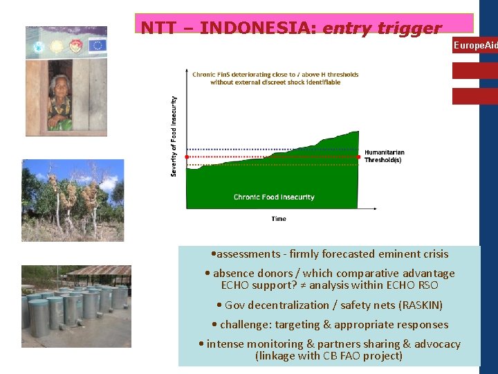 NTT – INDONESIA: entry trigger Europe. Aid • assessments - firmly forecasted eminent crisis