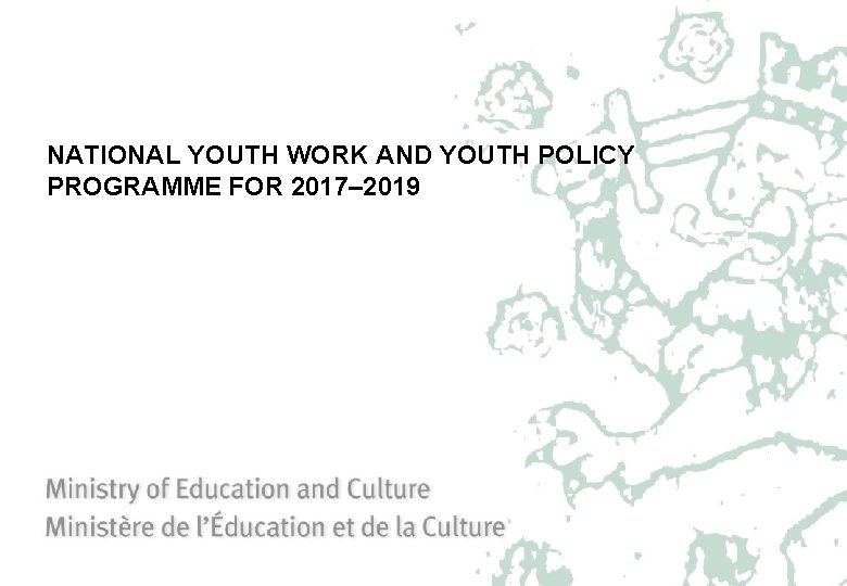 NATIONAL YOUTH WORK AND YOUTH POLICY PROGRAMME FOR 2017– 2019 