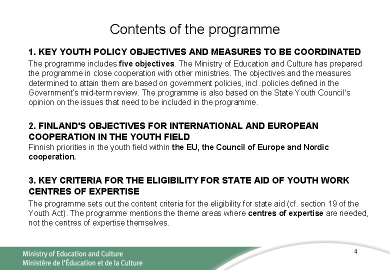 Contents of the programme 1. KEY YOUTH POLICY OBJECTIVES AND MEASURES TO BE COORDINATED