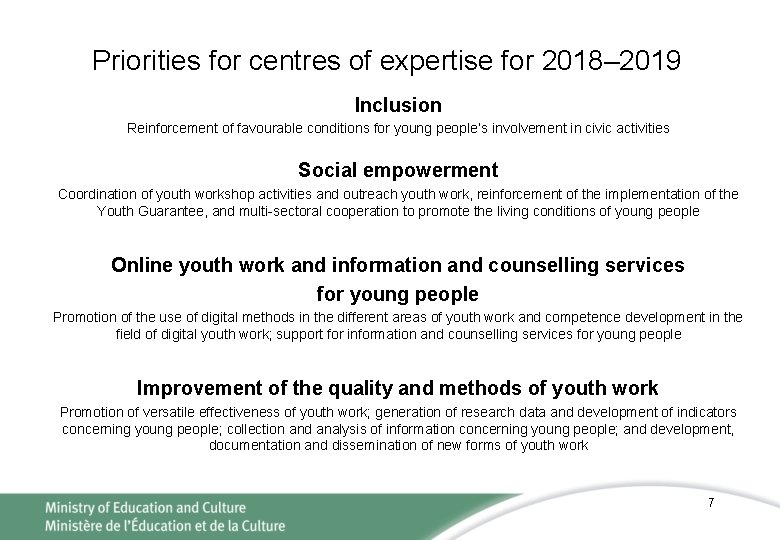 Priorities for centres of expertise for 2018– 2019 Inclusion Reinforcement of favourable conditions for