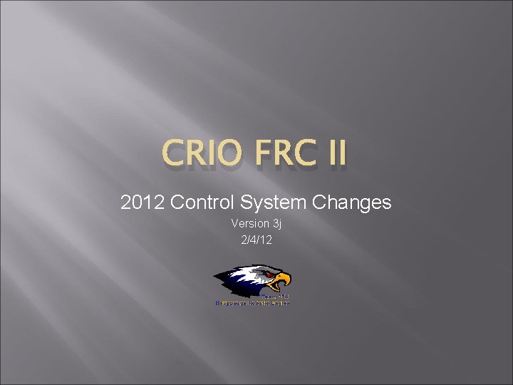 CRIO FRC II 2012 Control System Changes Version 3 j 2/4/12 