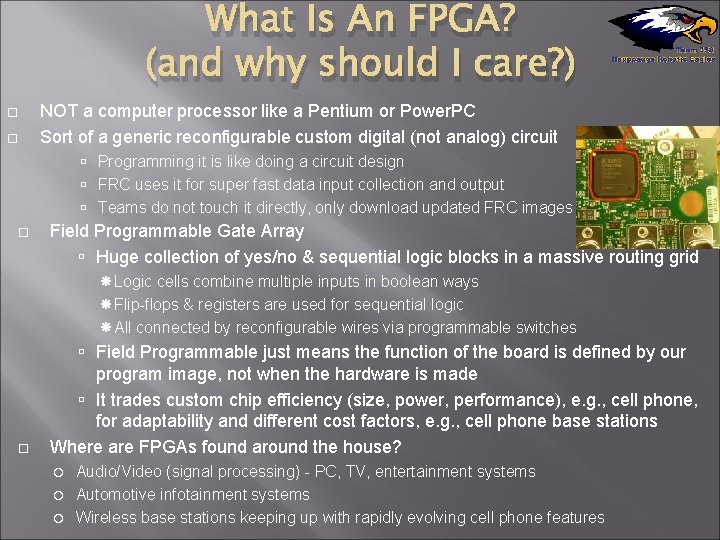 What Is An FPGA? (and why should I care? ) NOT a computer processor