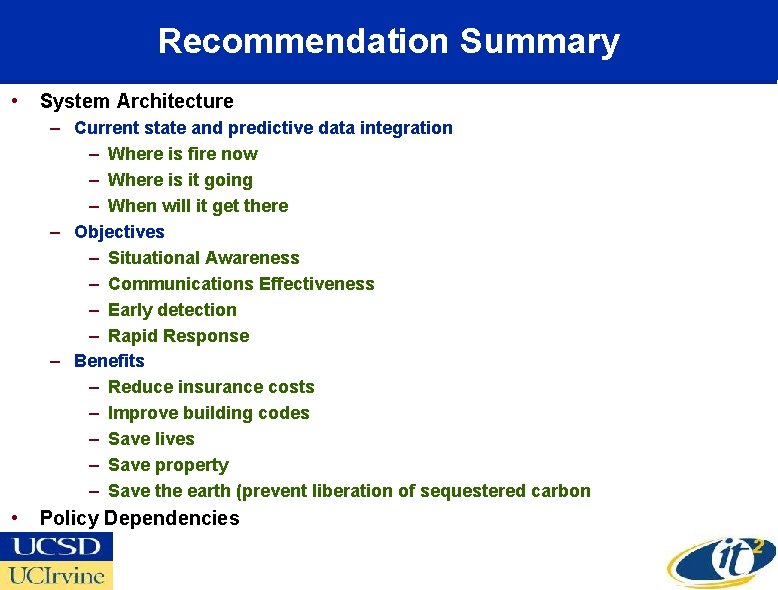 Recommendation Summary • System Architecture – Current state and predictive data integration – Where