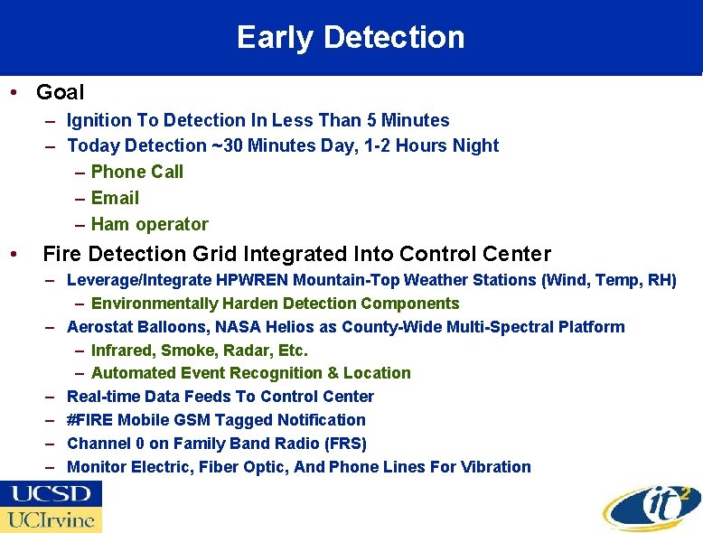 Early Detection • Goal – Ignition To Detection In Less Than 5 Minutes –