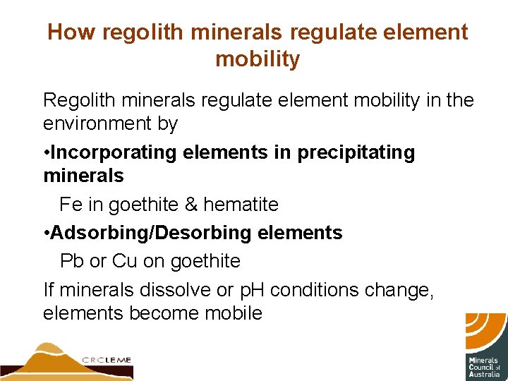 How regolith minerals regulate element mobility Regolith minerals regulate element mobility in the environment