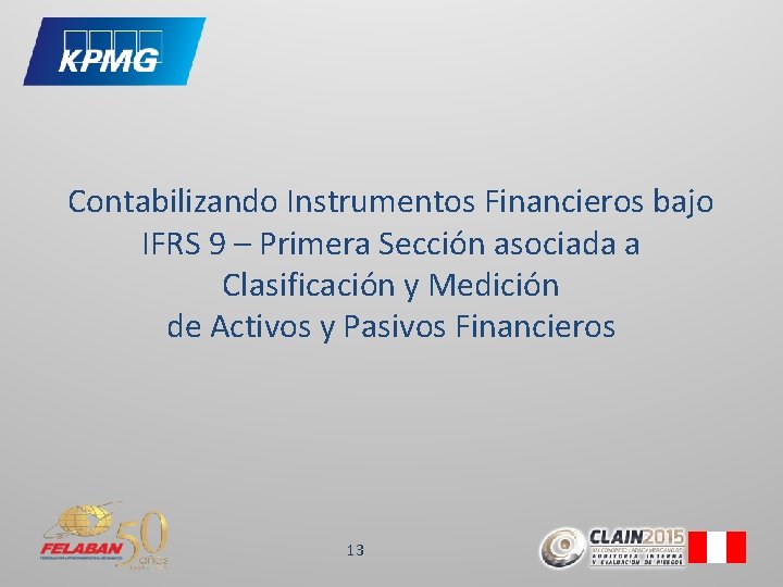 Contabilizando Instrumentos Financieros bajo IFRS 9 – Primera Sección asociada a Clasificación y Medición