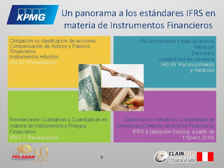 Un panorama a los estándares IFRS en materia de Instrumentos Financieros Obligación vs clasificación