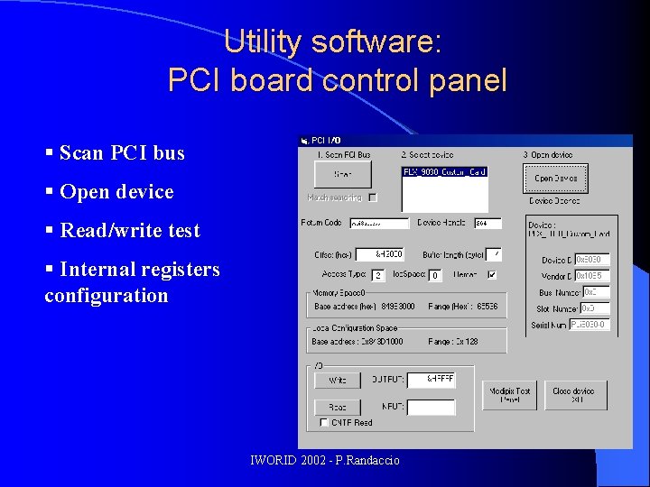 Utility software: PCI board control panel § Scan PCI bus § Open device §