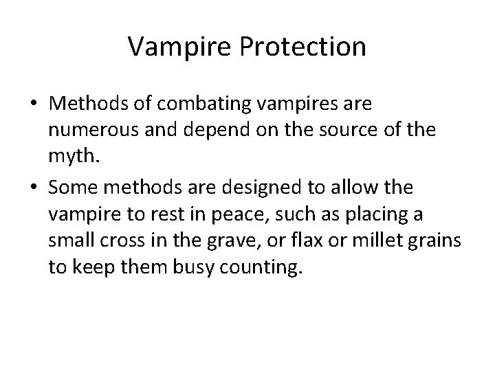 Vampire Protection • Methods of combating vampires are numerous and depend on the source