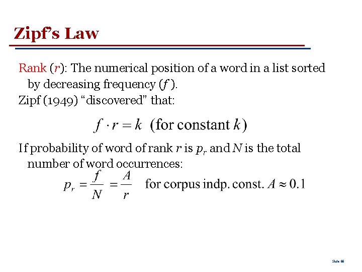 Zipf’s Law Rank (r): The numerical position of a word in a list sorted