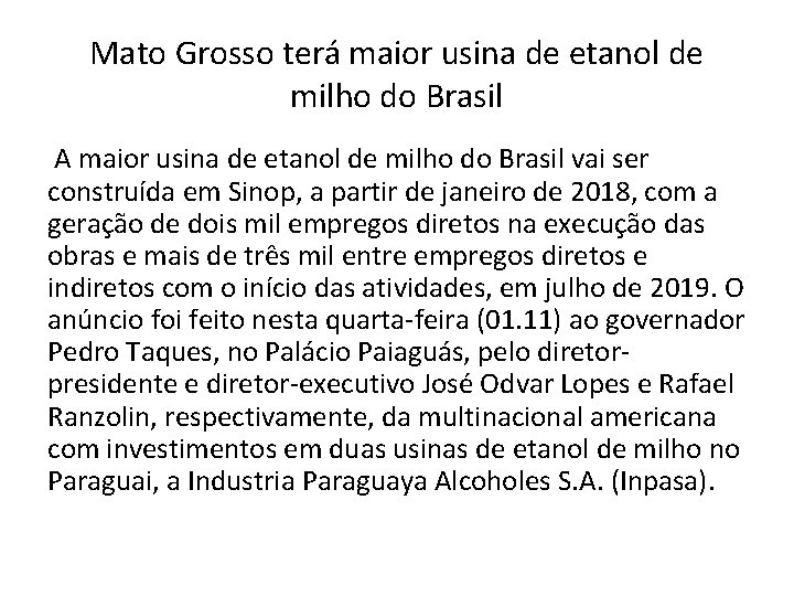 Mato Grosso terá maior usina de etanol de milho do Brasil A maior usina