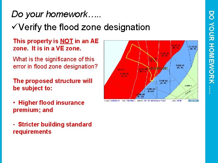 This property is NOT in an AE zone. It is in a VE zone.