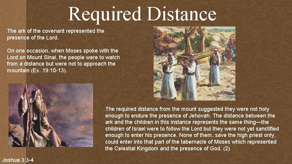 Required Distance The ark of the covenant represented the presence of the Lord. On Required Distance The ark of the covenant represented the presence of the Lord. On