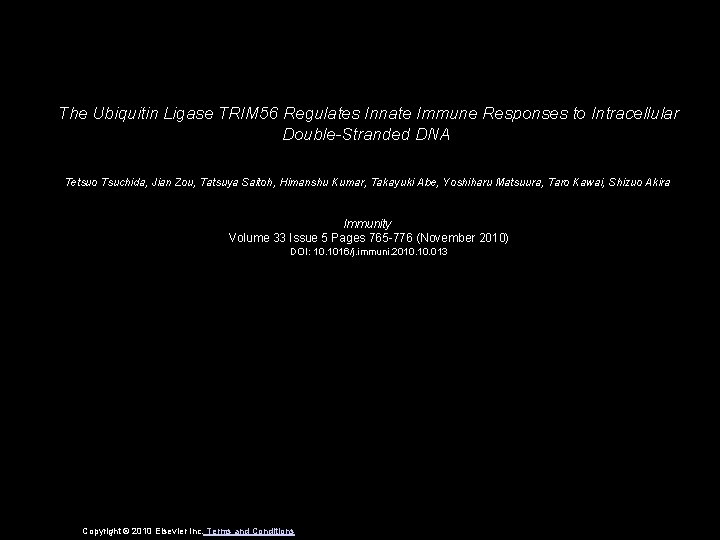 The Ubiquitin Ligase TRIM 56 Regulates Innate Immune Responses to Intracellular Double-Stranded DNA Tetsuo