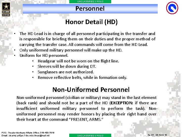 UNCLASSIFIED // FOUO Personnel Honor Detail (HD) • The HD Lead is in charge