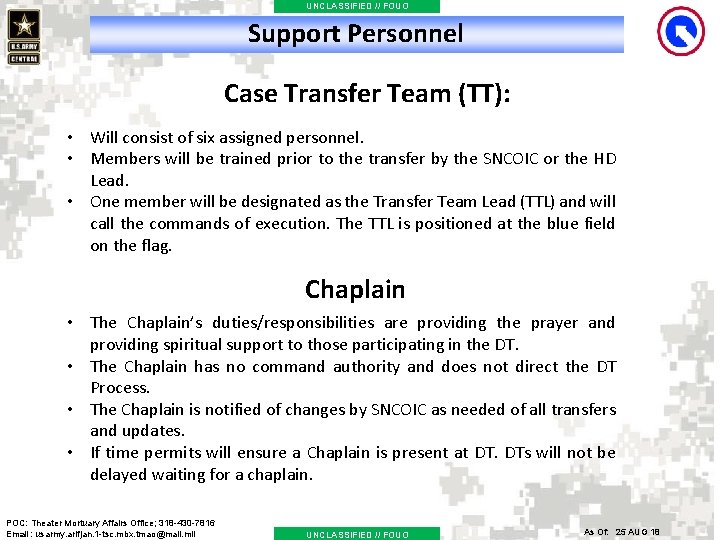 UNCLASSIFIED // FOUO Support Personnel Case Transfer Team (TT): • Will consist of six