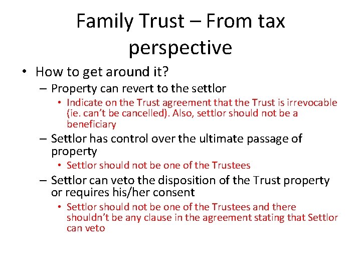 Family Trust – From tax perspective • How to get around it? – Property