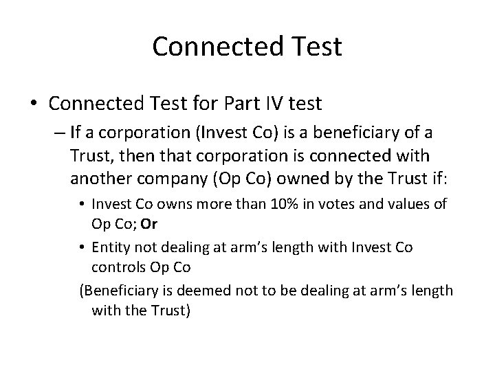 Connected Test • Connected Test for Part IV test – If a corporation (Invest