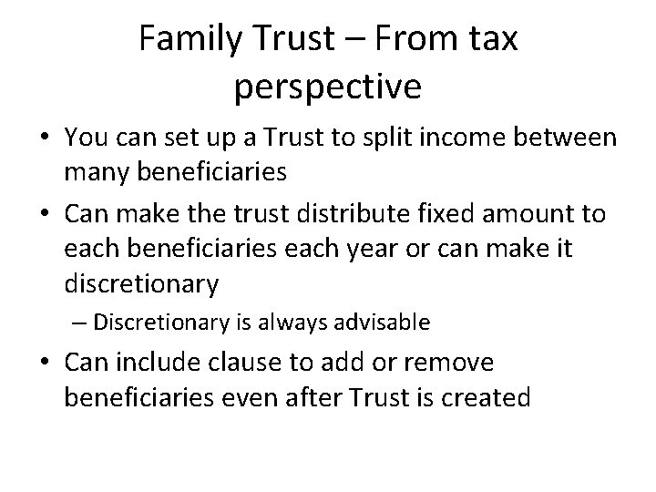 Family Trust – From tax perspective • You can set up a Trust to
