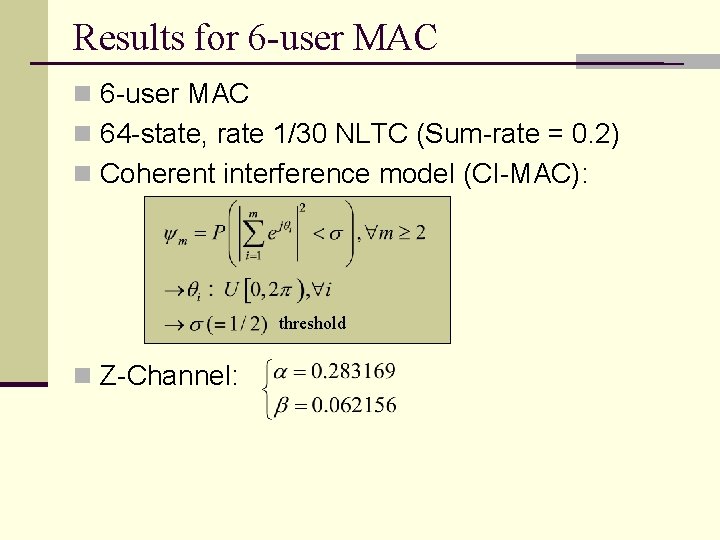 Results for 6 -user MAC n 64 -state, rate 1/30 NLTC (Sum-rate = 0.