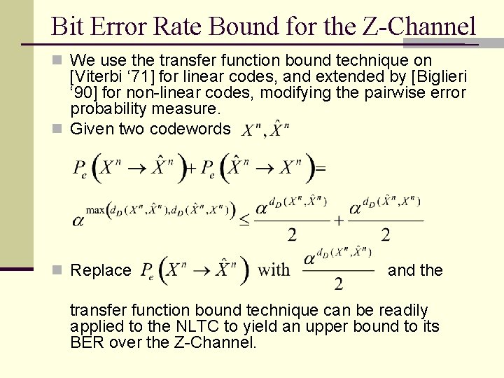 Bit Error Rate Bound for the Z-Channel n We use the transfer function bound