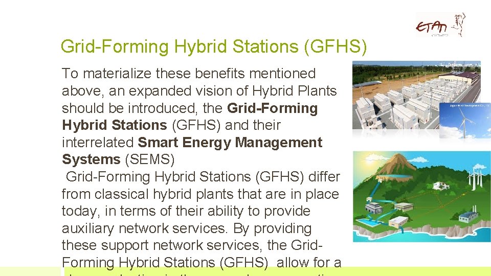 Grid-Forming Hybrid Stations (GFHS) To materialize these benefits mentioned above, an expanded vision of