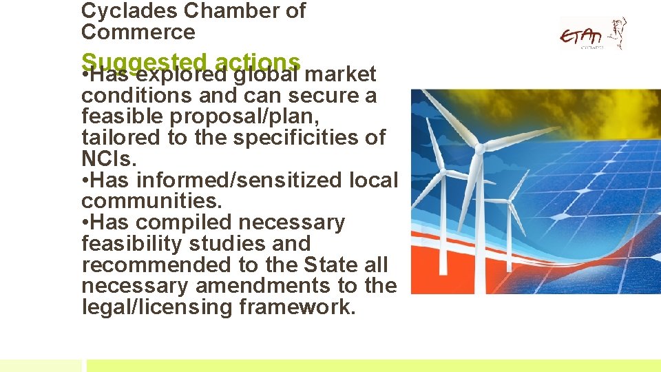 Cyclades Chamber of Commerce Suggested actions • Has explored global market conditions and can