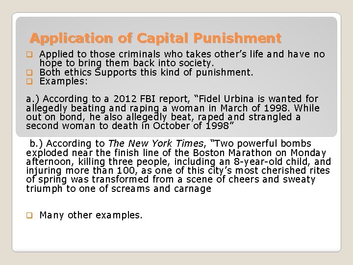 Application of Capital Punishment Applied to those criminals who takes other’s life and have