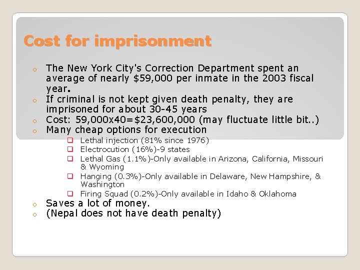 Cost for imprisonment The New York City's Correction Department spent an average of nearly