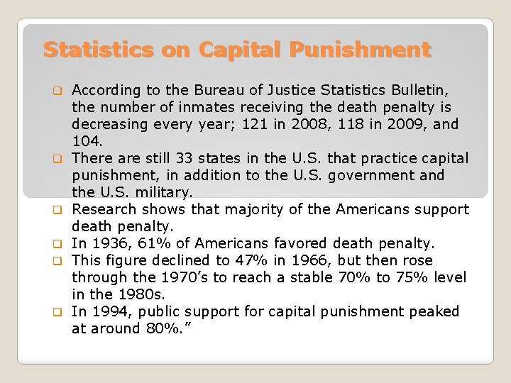 Statistics on Capital Punishment q q q According to the Bureau of Justice Statistics