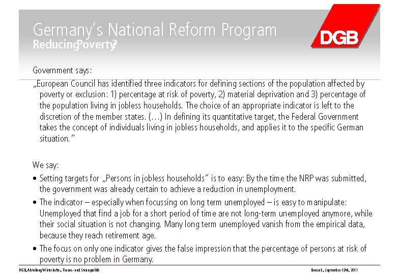 Germany‘s National Reform Program Reducing. Poverty? Government says: „European Council has identified three indicators