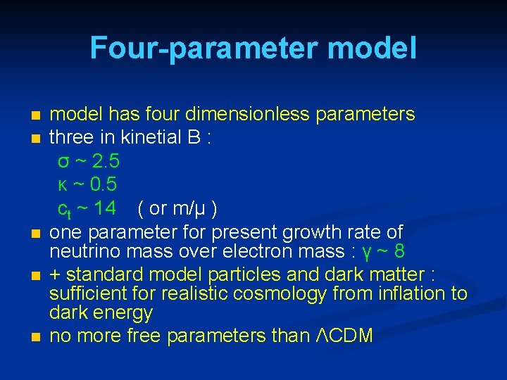 Four-parameter model n n n model has four dimensionless parameters three in kinetial B