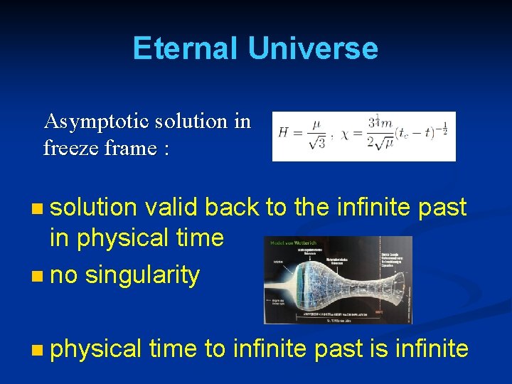 Eternal Universe Asymptotic solution in freeze frame : solution valid back to the infinite