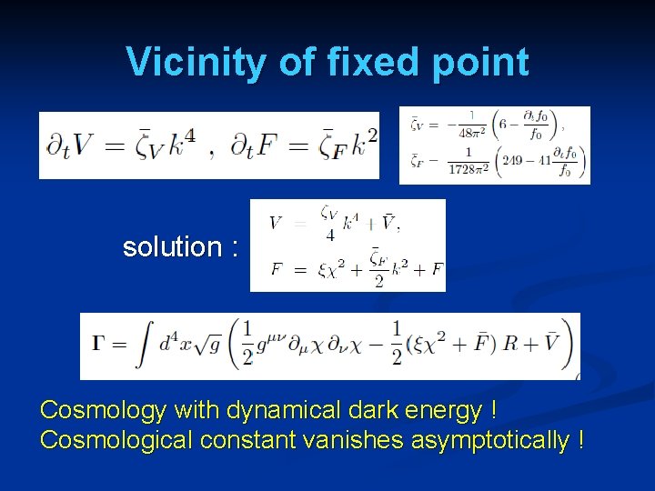 Vicinity of fixed point solution : Cosmology with dynamical dark energy ! Cosmological constant