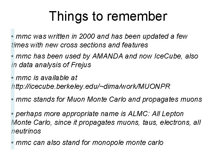 Things to remember • mmc was written in 2000 and has been updated a Things to remember • mmc was written in 2000 and has been updated a