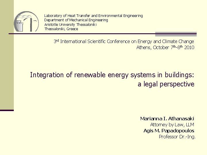 Laboratory of Heat Transfer and Environmental Engineering Department of Mechanical Engineering Aristotle University Thessaloniki,