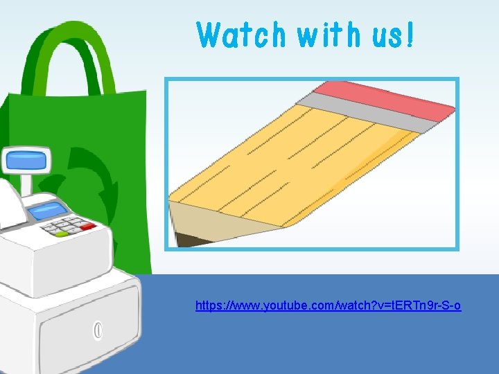 Watch with us! https: //www. youtube. com/watch? v=t. ERTn 9 r-S-o Watch with us! https: //www. youtube. com/watch? v=t. ERTn 9 r-S-o