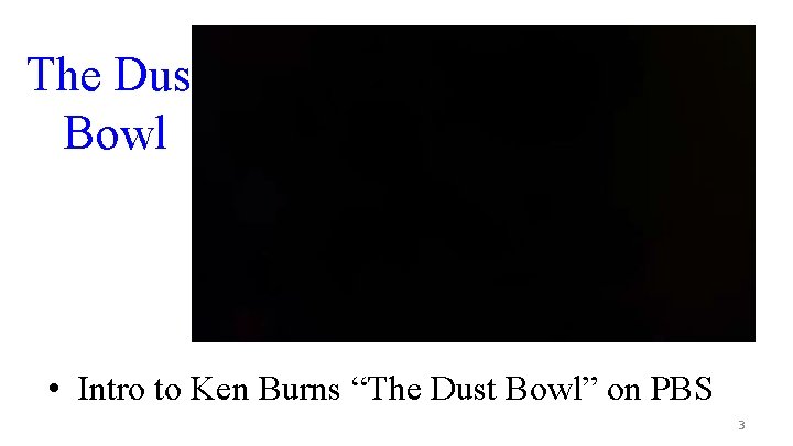 The Dust Bowl • Intro to Ken Burns “The Dust Bowl” on PBS 3